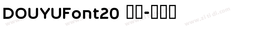 DOUYUFont20 常规字体转换